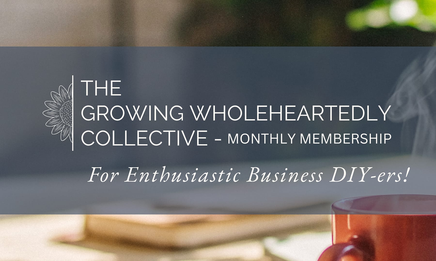 Growing Wholeheartedly Collective DIY